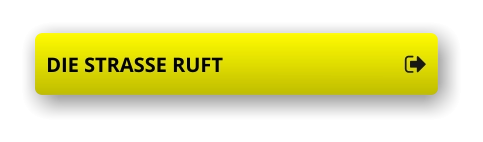 DIE STRASSE RUFT DIE STRASSE RUFT