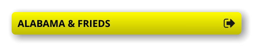 ALABAMA & FRIEDS ALABAMA & FRIEDS