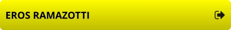 EROS RAMAZOTTI