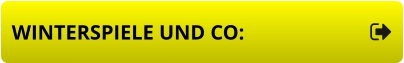 WINTERSPIELE UND CO: