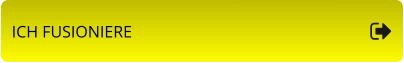 ICH FUSIONIERE