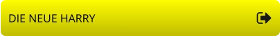 DIE NEUE HARRY