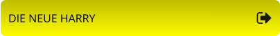 DIE NEUE HARRY