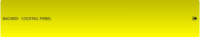 BACARDI   COCKTAIL FIEBEL