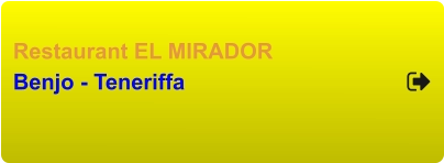 Restaurant EL MIRADOR Benjo - Teneriffa