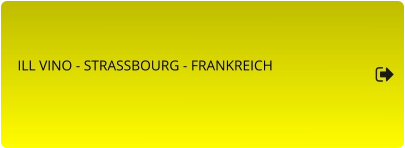 ILL VINO - STRASSBOURG - FRANKREICH