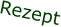 Rezept