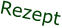 Rezept